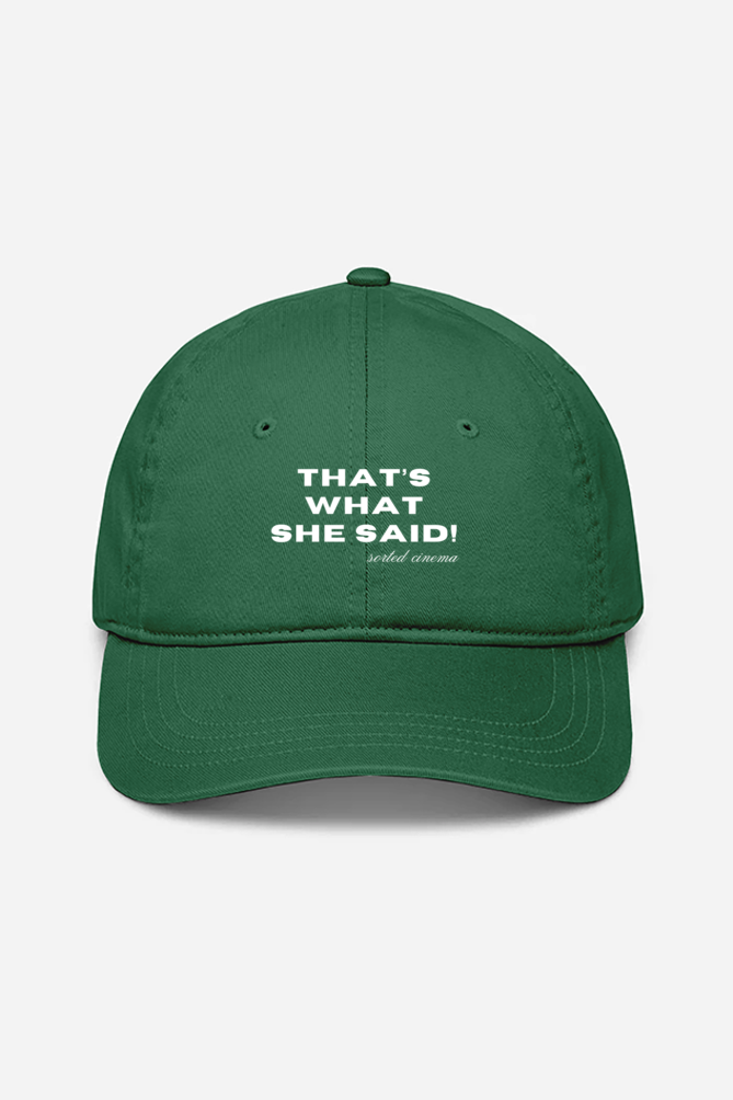 That's What She Said | Baseball Cap