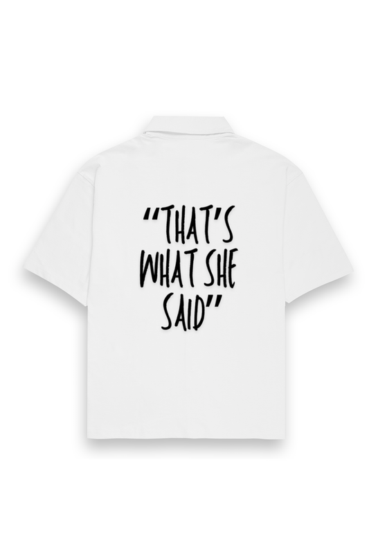 That's What She Said | Unisex Oversized Shirts