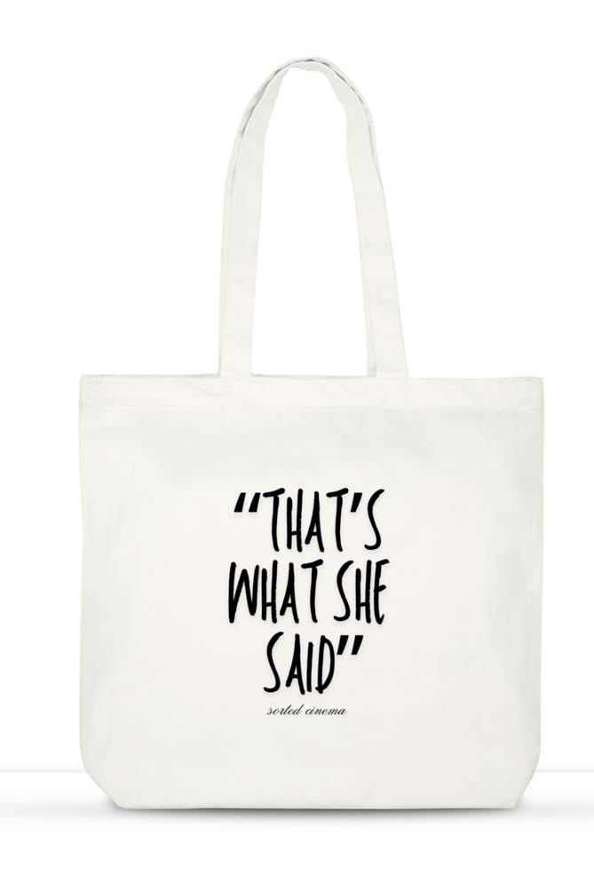 That's What She Said | Tote Bag