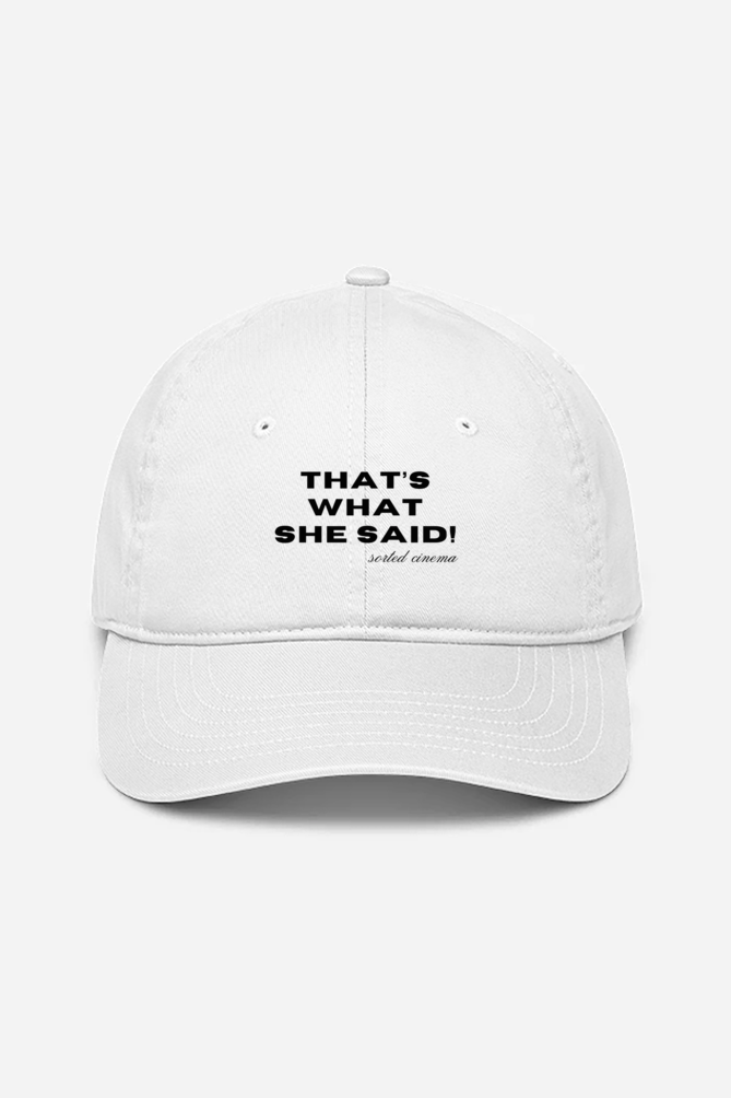 That's What She Said | Baseball Cap