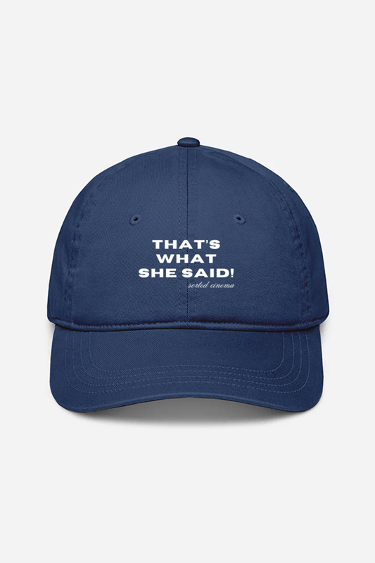 That's What She Said | Baseball Cap